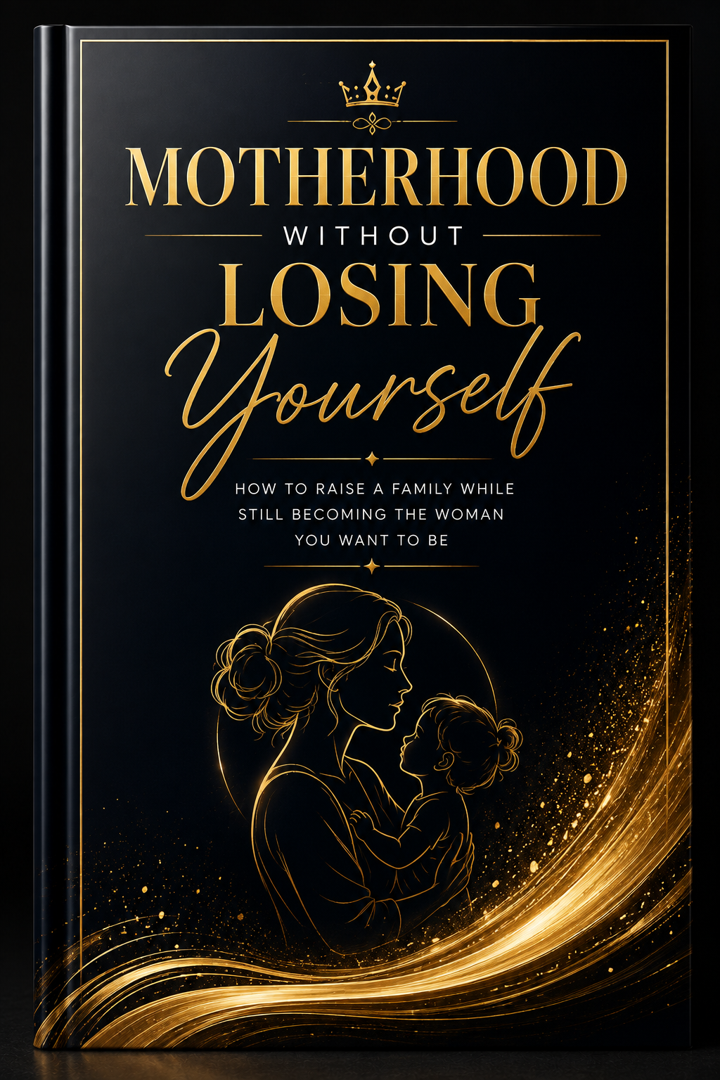 Motherhood Without Losing Yourself